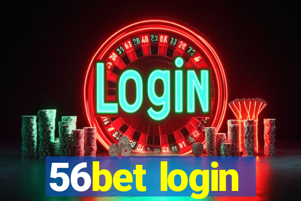 56bet login